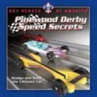 Pinewood Derby Speed Secrets: Design and Build the Ultimate Car 0756627338 Book Cover