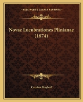 Novae Lucubrationes Plinianae 1164839624 Book Cover