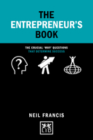 The Entrepeneur's Book: The Crucual 'why' Questions That Determine Success 1911498819 Book Cover