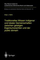 Traditionelles Wissen Indigener Und Lokaler Gemeinschaften Zwischen Geistigen Eigentumsrechten Und Der "Public Domain" (Beiträge Zum Ausländischen öffentlichen Recht Und Völkerrecht) (German Edition) 3540223193 Book Cover