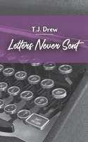 Letters Never Sent 0578359014 Book Cover