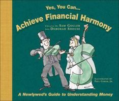 Yes You Can... Achieve Financial Harmony: A Newlyweds Guide to Understanding Money 0962978841 Book Cover