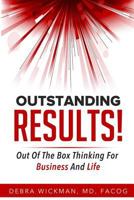 Outstanding RESULTS!: Out Of The Box Thinking For Business And Life 069287304X Book Cover