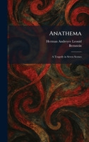 Anathema: A Tragedy in Seven Scenes 1025271858 Book Cover