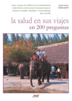 La salud en sus viajes en 200 preguntas (Spanish Edition) 1644610019 Book Cover