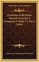 Prodromo Della Storia Naturale Generale E Comparata D'Italia V1, Part 1 (1844) 1160449562 Book Cover