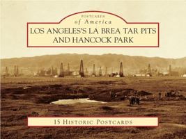 Los Angeles's La Brea Tar Pits and Hancock Park Postcards 0738589152 Book Cover