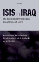 Isis in Iraq: The Social and Psychological Foundations of Terror 0197524753 Book Cover
