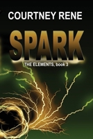 Spark (The Elements) 1624208266 Book Cover