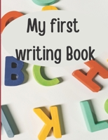 My First writing Book: Children writing book B0BLG6XBVW Book Cover