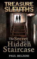 The Secret of the Hidden Staircase 1909927201 Book Cover