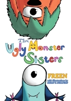 Ugly Monster Sisters 1966524145 Book Cover