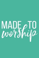 Made To Worship: Blank Lined Notebook: Bible Scripture Christian Journals Gift 6x9 110 Blank Pages Plain White Paper Soft Cover Book 1712134167 Book Cover