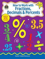 How to Work with Fractions, Decimals, and Percents, Grades 3-5 1576909557 Book Cover