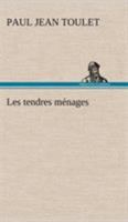 Les tendres ménages, roman 2019690527 Book Cover