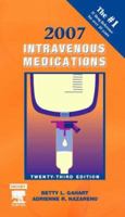 2007 Intravenous Medications: A Handbook for Nurses and Health Professionals 0323045529 Book Cover