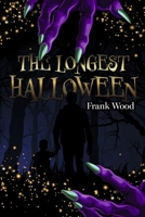 The Longest Halloween: Book 1 B0CFGJTW79 Book Cover
