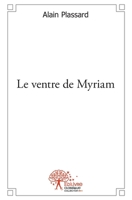 Le ventre de Myriam (French Edition) 2332519785 Book Cover
