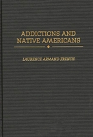 Addictions and Native Americans 0275963497 Book Cover