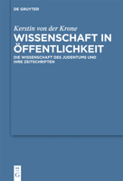 Wissenschaft in Offentlichkeit: Die Wissenschaft Des Judentums Und Ihre Zeitschriften 311026613X Book Cover