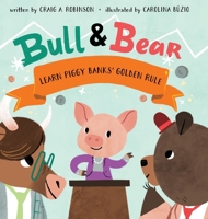 Bull & Bear Learn Piggy Banks' Golden Rule B0CN3XGX68 Book Cover