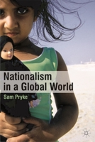 Nationalism in a Global World 0230527361 Book Cover