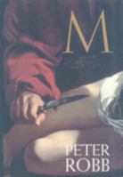 M: a Biography of Caravaggio 1875989420 Book Cover