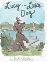 Lucy the Lake Dog B0B14GH5YS Book Cover
