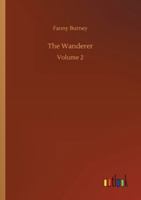 The Wanderer: Volume 2 1508820139 Book Cover