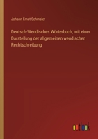 Deutsch-Wendisches Wörterbuch, mit einer Darstellung der allgemeinen wendischen Rechtschreibung 3385119308 Book Cover