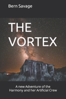 THE VORTEX: A new Adventure of the Harmony and her Artificial Crew B08GVCN244 Book Cover