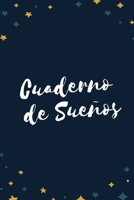 Cuaderno de sue�os: Es un Diario para apuntar lo que sue�as - Formato de 16 x 23 cm, con 122 p�ginas - Es ideal para catalogar, analizar e interpretar tus sue�os 1677097078 Book Cover