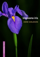 Louisiana Iris (Louisiana True) 0807187429 Book Cover