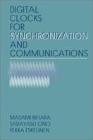 Digital Clocks for Synchronization and Communications (Artech House Telecommunications Library) 1580535062 Book Cover
