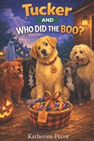 Tucker And Who Did The Boo B0GMX7QWS5 Book Cover