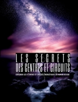 Les secrets des centres et circuits: Explorer les 9 Centres et circuits énergétiques du Human Design (French Edition) 2322540587 Book Cover