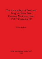 The Assemblage Of Bone And Ivory Artefacts From Caesarea Maritima, Isreal 1st 13th Centuries Ce (Bar S) 1841718955 Book Cover