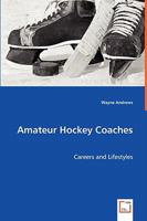 Amateur Hockey Coaches 3639046749 Book Cover