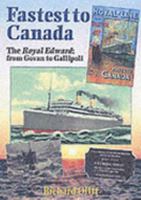 Fastest to Canada : From Govan to Gallipoli 1857942337 Book Cover