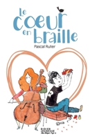 Le Coeur en braille - version jeunes lecteurs 2278085670 Book Cover