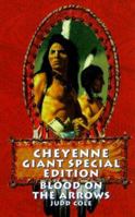 Blood on the Arrows (Cheyenne Giant Special) 0843947349 Book Cover