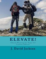 Elevate!: Church Planting for Years 3-7, Learner Edition 1732292302 Book Cover