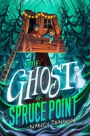 The Ghost of Spruce Point 1534486127 Book Cover