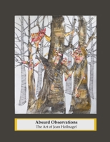 Absurd Observations: The Art of Joan Hollnagel B09XLFHK4T Book Cover