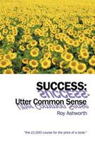Success: Utter Common Sense 1456784536 Book Cover