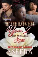 If He Loved You 2: Lies and Ladies 1079340912 Book Cover