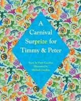 A Carnival Surprize For Timmy And Peter B0DS1L23Y2 Book Cover