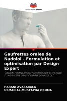 Gaufrettes orales de Nadolol - Formulation et optimisation par Design Expert: ʺDESIGN, FORMULATION ET OPTIMISATION STATISTIQUE D'UNE GALETTE ORALE CHARGÉE DE NADOLOLʺ. 6204076841 Book Cover