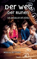 Der Weg der Runen: Das Medaillon des Königs (German Edition) 3711605206 Book Cover