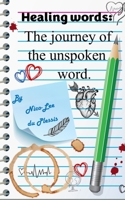 Healing words: The Journey of the unspoken word. 9358369736 Book Cover